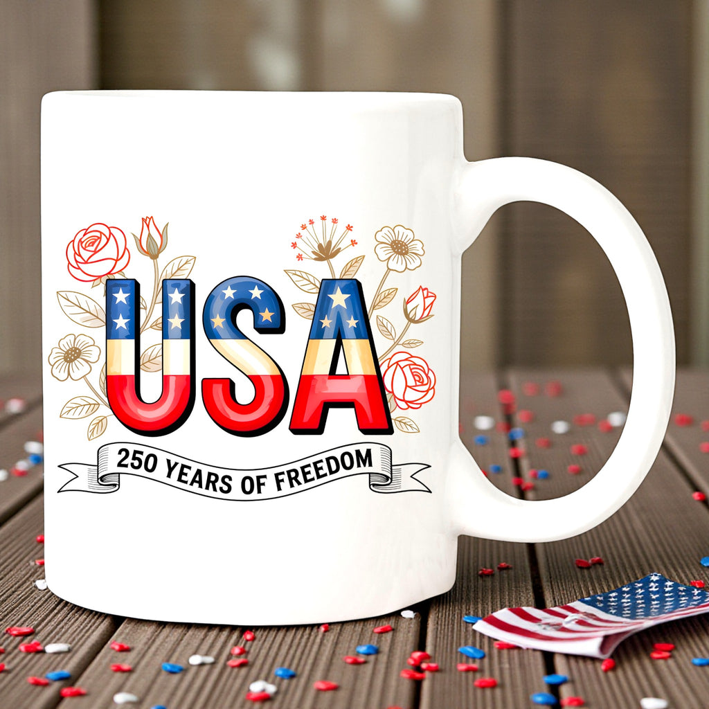 250 Years of Freedom  Mug, Fourth of July Tea Cup