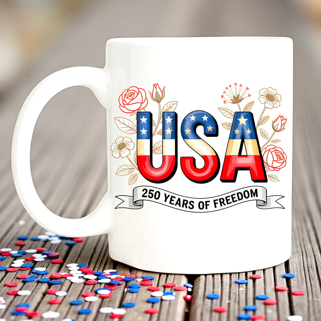 250 Years of Freedom  Mug, Fourth of July Tea Cup