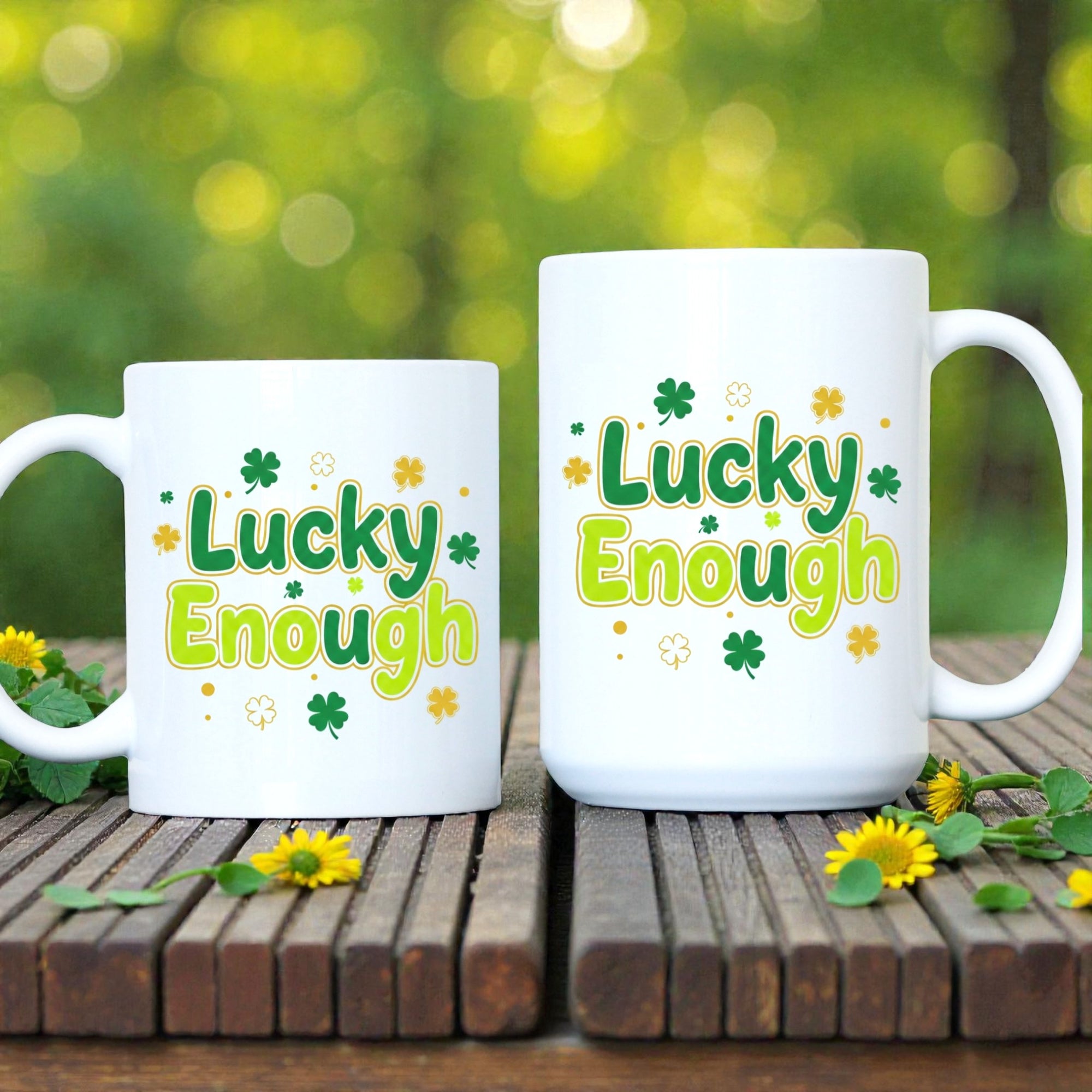 Lucky Enough Mug -  Happy St Patrick's Day Coffee Mug